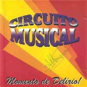 Circuito Musical - Momento De Delírio! mp3 album