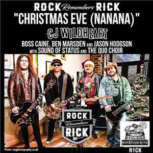 CJ Wildheart, Boss Caine, Ben Marsden  and Jason Hodgson  with Sound Of Status and The Quo Choir - Rock Remembers Rick: Christmas Eve (Nanana) mp3 album