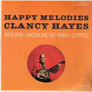 Clancy Hayes With Yank Lawson And His Yankee Clippers - Happy Melodies mp3 album