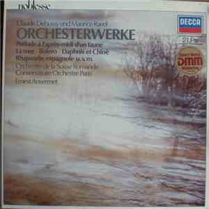 Claude Debussy und Maurice Ravel, Orchestre De La Suisse Romande, Conservatoire Orchestre Paris, Ernest Ansermet - Orchesterwerke mp3 album