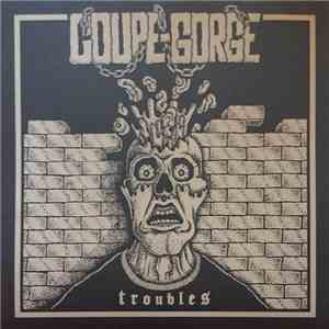 Coupe Gorge - Troubles mp3 album