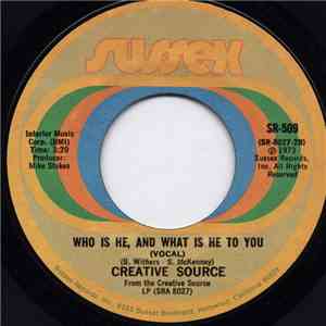 Creative Source - Who Is He And What Is He To You mp3 album