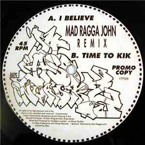 Da Bass Invaderz - I Believe (Mad Ragga John Remix) / Time To Kik mp3 album