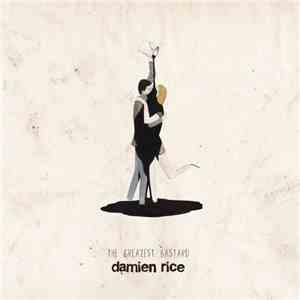 Damien Rice - The Greatest Bastard mp3 album