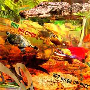 Dan Melchior - Red Nylon Valance mp3 album