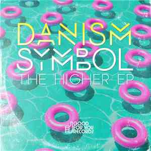 Danism Featuring Symbol - The Higher EP mp3 album