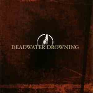 Deadwater Drowning - Deadwater Drowning mp3 album