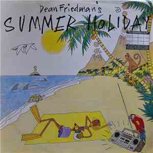 Dean Friedman - Dean Friedman's Summer Holiday mp3 album