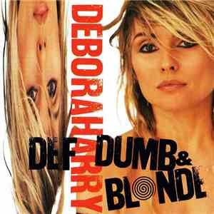 Deborah Harry - Def, Dumb, & Blonde mp3 album