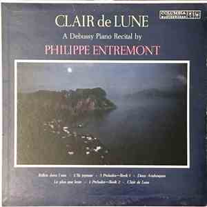 Debussy : Philippe Entremont - Clair De Lune: A Debussy Piano Recital By Philippe Entremont mp3 album