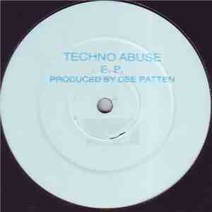 Dee Patten - Techno Abuse E.P. mp3 album