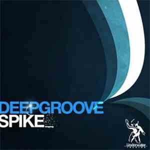 Deepgroove - Spike mp3 album