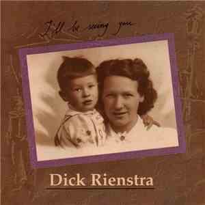 Dick Rienstra - I'll Be Seeing You mp3 album