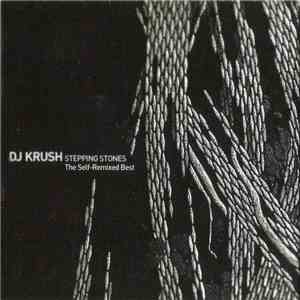 DJ Krush - Stepping Stones The Self-Remixed Best mp3 album