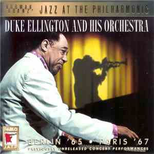 Duke Ellington And His Orchestra - Berlin '65 / Paris '67 mp3 album