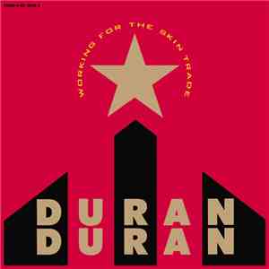 Duran Duran - Working For The Skin Trade mp3 album