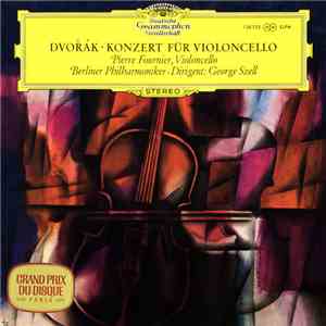 Dvořák, Pierre Fournier, Berliner Philharmoniker ∙ George Szell - Konzert Für Violoncello mp3 album