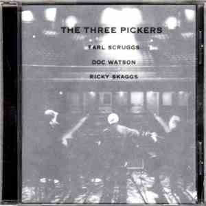 Earl Scruggs / Doc Watson / Ricky Skaggs - The Three Pickers mp3 album