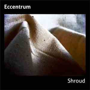 Eccentrum - Shroud mp3 album
