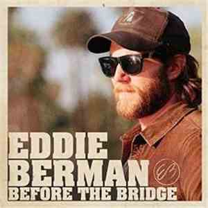 Eddie Berman - Before The Bridge mp3 album