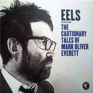 Eels - The Cautionary Tales Of Mark Oliver Everett mp3 album