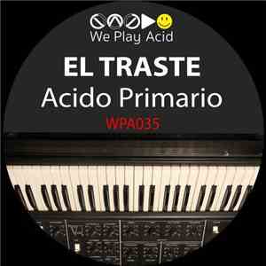 El Traste - Acido Primario mp3 album