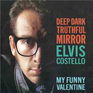 Elvis Costello - Deep Dark Truthful Mirror mp3 album