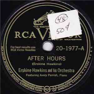 Erskine Hawkins And His Orchestra - After Hours / It's Full Or It Ain't No Good mp3 album