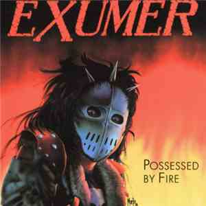 Exumer - Possessed By Fire mp3 album