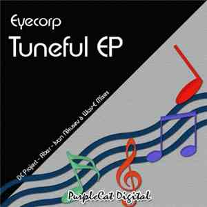 Eyecorp - Tuneful EP mp3 album