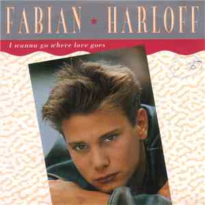 Fabian Harloff - I Wanna Go Where Love Goes mp3 album