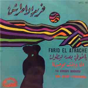 فريد الأطرش = Farid El Atrache - يا خوفي بعده ليطول / انا وانت لوحدنا = Ya Khoufi Boodou / Ana Ouent L'Ouahdina mp3 album