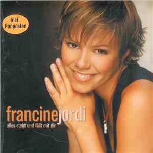 Francine Jordi - Alles Steht Und Fällt Mit Dir mp3 album