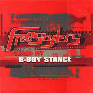 Freestylers Featuring Tenor Fly - B-Boy Stance (Remixes) mp3 album