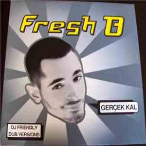 Fresh B. - Gerçek Kal mp3 album