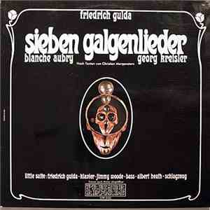 Friedrich Gulda - Blanche Aubry - Georg Kreisler - Sieben Galgenlieder mp3 album