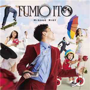 Fumio Ito  - Midage Riot mp3 album