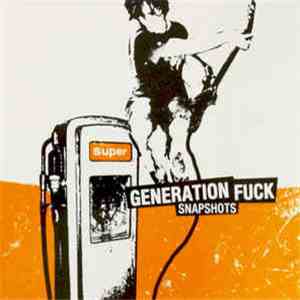 Generation Fuck - Snapshots mp3 album