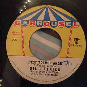 Gil Patrick - C'est Toi Mon Ange / Loin, Loin, Loin mp3 album