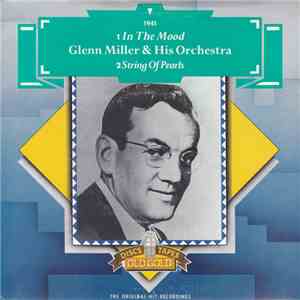 Glenn Miller & His Orchestra - In The Mood / A String Of Pearls mp3 album
