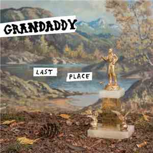 Grandaddy - Last Place mp3 album