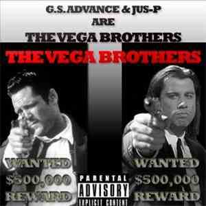 G.S. Advance & Jus-P Are The Vega Brothers  - The Vega Brothers mp3 album
