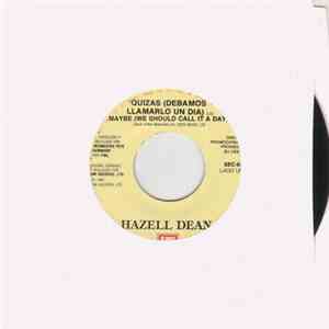 Hazell Dean - Quizas (Debamos Llamarlo Un Dia) = Maybe (We Should Call It A Day) mp3 album
