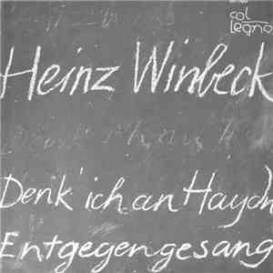 Heinz Winbeck - Denk Ich An Haydn / Entgegengesang mp3 album
