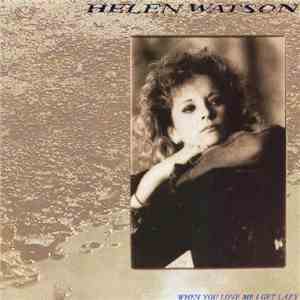 Helen Watson - When You Love Me I Get Lazy mp3 album