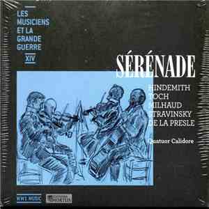 Hindemith / Toch / Milhaud / Stravinsky / De La Presle - Quatuor Calidore - Sérénade mp3 album