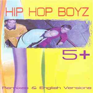 Hip Hop Boyz - 5+ (Remixes & English Versions) mp3 album