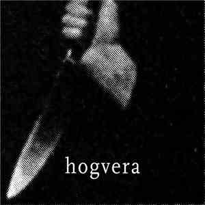 Hogvera - Hogvera mp3 album