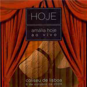 Hoje - Amália Hoje Ao Vivo, Coliseu De Lisboa, 06 Outubro 2009 mp3 album