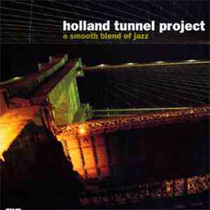 Holland Tunnel Project - A Smooth Blend Of Jazz mp3 album